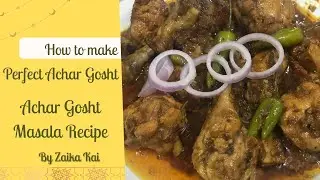 Spicy Pickle Chicken Curry | Chatpata Chicken Achar Gosht | Zaika Kai Ki Chicken Achar Gosht