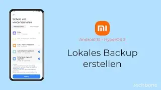 Lokales Backup erstellen - Xiaomi [Android 15 - HyperOS 2]