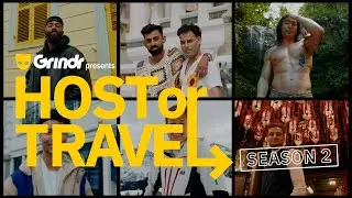 Grindr Presents: Host or Travel - Season 2 Teaser