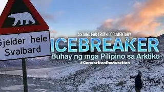 ICEBREAKER &mdash; Buhay ng mga Pilipino sa Arktiko | Stand for Truth