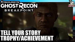 Tom Clancy's Ghost Recon Breakpoint - Tell Your Story Trophy/ Achievement