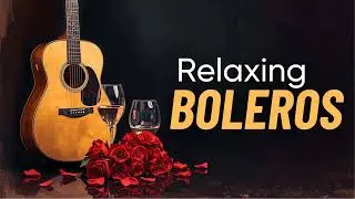Slow Dance Guitar Boleros - Romantic Latin Guitar for Couples