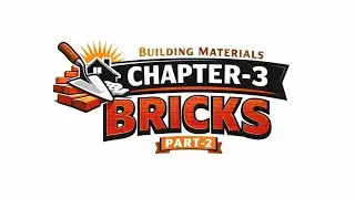 Building Materials Chapter-3 Bricks Part-2