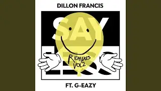 Say Less (feat. G-Eazy) (ETC!ETC! Remix)