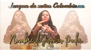 El nombre de Jesús es Poder - Priscilla Bueno (LSC)