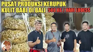PUSAT PRODUKSI KERUPUK/RAMBAK KULIT BABI DI BALI - WR. BYANG DE AGUS BALI
