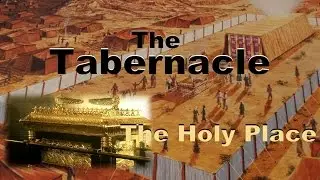 The Tabernacle - Study 2:  'The Holy Place'