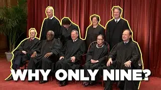 Why the Supreme Court has 9 Justices