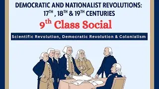 12 Democratic and Nationalist Revolutions: 17th18th & 19th Centuries ll Part 2 ll 9th Class Social