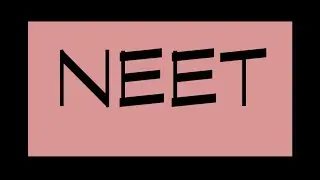 NEET - MBBS -  National Eligibility Entrance Test