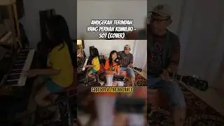 ANUGERAH TERINDAH YANG PERNAH KUMILIKI - SO7 (cover)