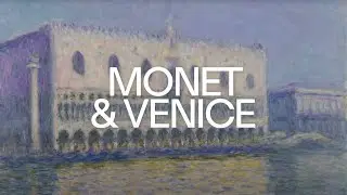 Monet and Venice | Now Open
