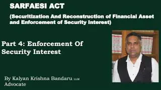 PART-4:Enforcement of Security Interest (Sarfaesi Act)