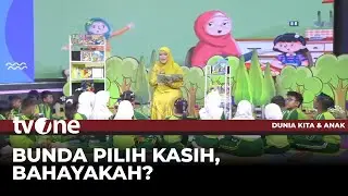 Bunda Pilih Kasih | Dunia Kita & Anak tvOne