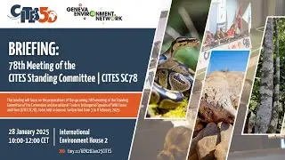 Briefing on the Seventy-Eighth Meeting of CITES Standing Committee | CITES SC78