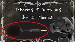 DJI Osmo Fleximic unboxing and install