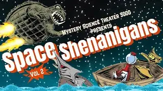 MST3K Space Shenanigans | Vol II
