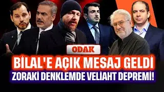 Zoraki Denklemde Veliaht Depremi: Bilal'e Açık Mesaj Geldi! | ODAK