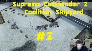 Supreme Commander 2: Coalition Shipyard Episode 2