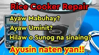 Rice Cooker Repair: Basic Tutorial Walang power, Hilaw o Sunog na Sinaing