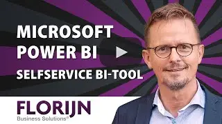 Florijn Business Solutions - Power BI: Selfservice BI-tool met Henk Vlootman - deel 4 van 8