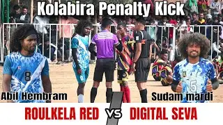 Digital seva vs Roulkela Red||1st Round Penalty Kick||kolabira football tournament 2026