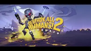 Destroy All Humans! 2 - Reprobed: Тайны Маджестика