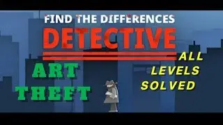 Art Theft | Find The Differences: The Detective | Solutions for all levels | 1 - 10