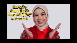 KARAOKE BANG TOYIB VERSI MILA DA7 Nada Cewek