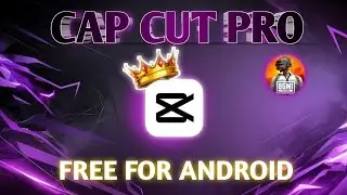 Get Capcut PRO Free ON Android Best Editing App
