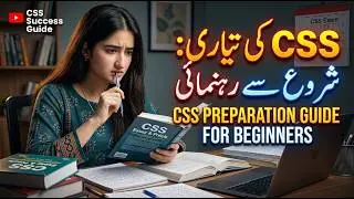 CSS Preparation Guide for Beginners I  Starting CSS preparation I CSS Study Plan