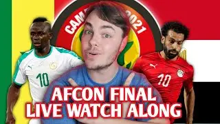 Senegal vs Egypt | AFON 2021 Final Watch Along