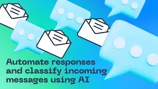 Automate responses and classify incoming messages using AI