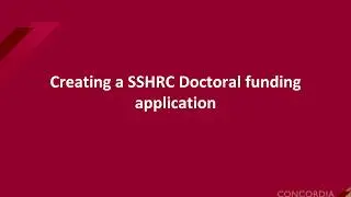 Creating a SSHRC Doctoral Scholarship application
