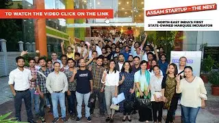 Assam Startup- The Nest, the nurturer of all startups