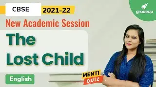 The Lost Child | CBSE | Class 9 English | Prerna Ma'am | NCERT | Gradeup