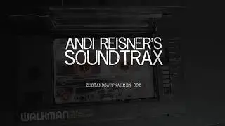 ANDI REISNER`S - S O U N D T R A X - Teaser