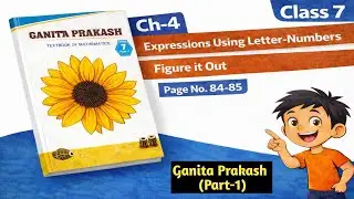 Figure it Out Pages 84-85 | Expressions Using Letter-Numbers | Ch-4 Class 7-Maths | Ganita Prakash