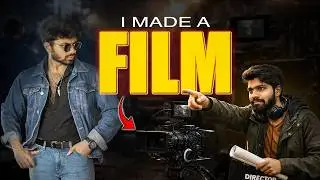 I Made a Film | Behind the Scenes of My First Movie🎬