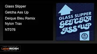 Glass Slipper - Getcha Ass Up (Deique Bleu Remix) - Preview