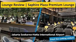 REVIEW | Saphire Plaza Premium Lounge - Soekarno-Hatta Jakarta International Airport  ✈️ 🇮🇩