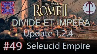 The End Syracuse Falls :: Rome II - Divide Et Impera 1.2.4 - Seleucid Gameplay : #49