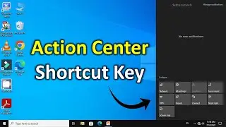 Shortcut Key to Open Action Center In Windows 10