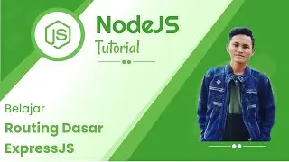 Belajar NodeJS ExpressJS #16 Routing Dasar
