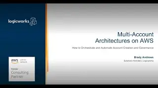 Multi-Account Architectures on AWS with Logicworks