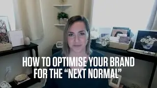 How brands can pivot strategy in the &ldquo;next normal&rdquo;