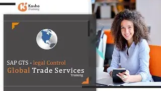 SAP GTS Legal Control Online Training & Certification | SAP Global Trade Services Tutorial - Kasha