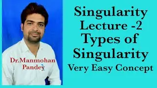 Types of Singularity [Part-1]