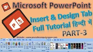 M.S.PowerPoint Insert & Design Menu Full Tutorial in Hindi