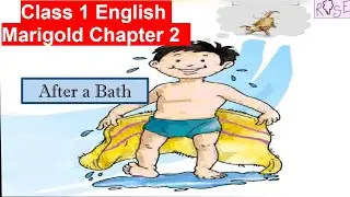Class 1 English | Marigold Chapter 1 | After a Bath | Poem with activities | Rose Tree |